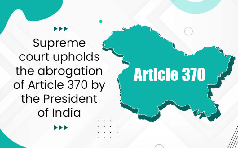 Supreme court upholds the abrogation of Article 370 by the President of